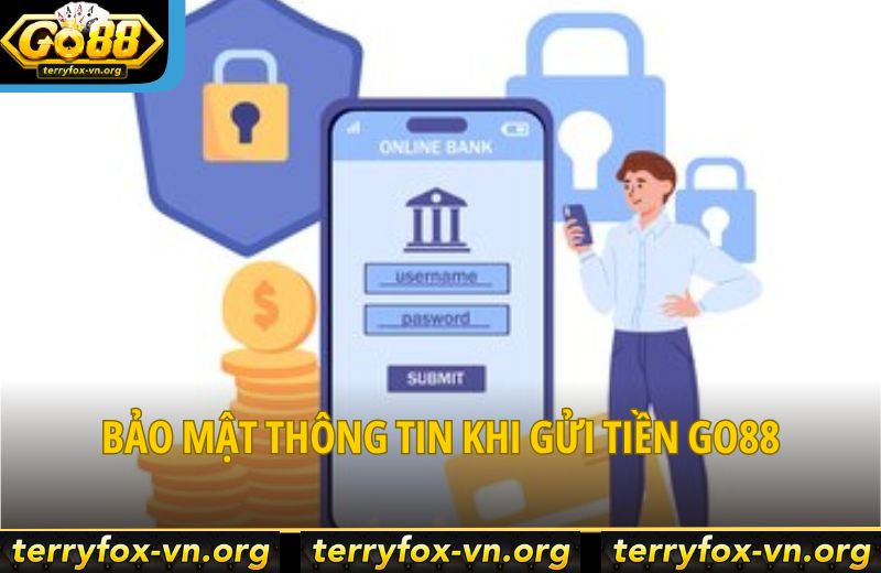 Nạp Tiền Go88 - Xử Lý Giao Dịch Nhanh Chóng Trong 60 Giây 7 bao-mat-thong-tin-khi-gui-tien-go88