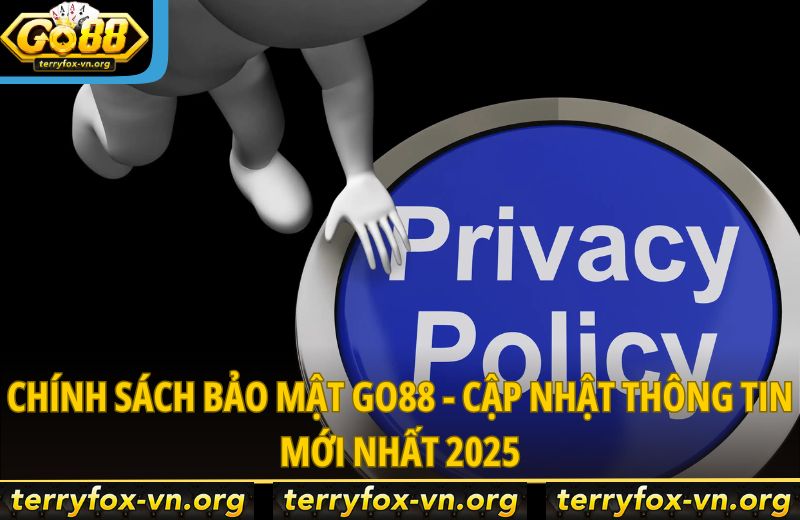 chinh-sach-bao-mat-go88-cap-nhat-thong-tin-moi-nhat-2025