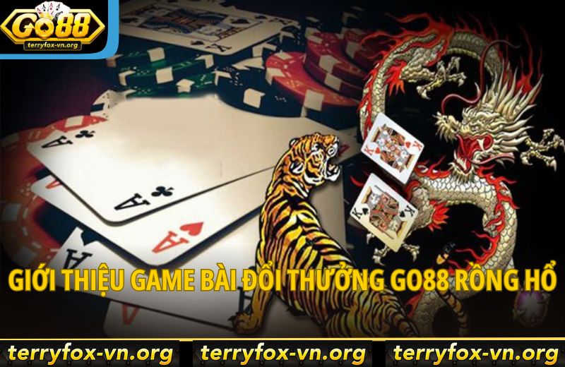 Rồng Hổ Go88: Mẹo Đọc Kèo Nhanh Giúp Bạn Tăng Tỷ Lệ Thắng 5 gioi-thieu-game-bai-doi-thuong-go88-rong-ho