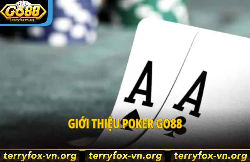 Poker Go88: Cách Đọc Bài Và Phân Tích Đối Thủ Giúp Bạn Chiếm Ưu Thế 5 gioi-thieu-poker-go88
