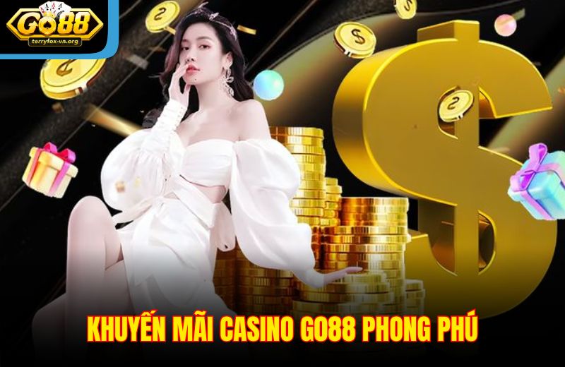 Khuyến mãi Casino Go88 phong phú