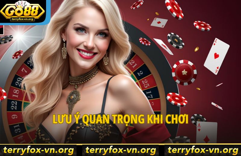 luu-y-quan-trong-khi-choi