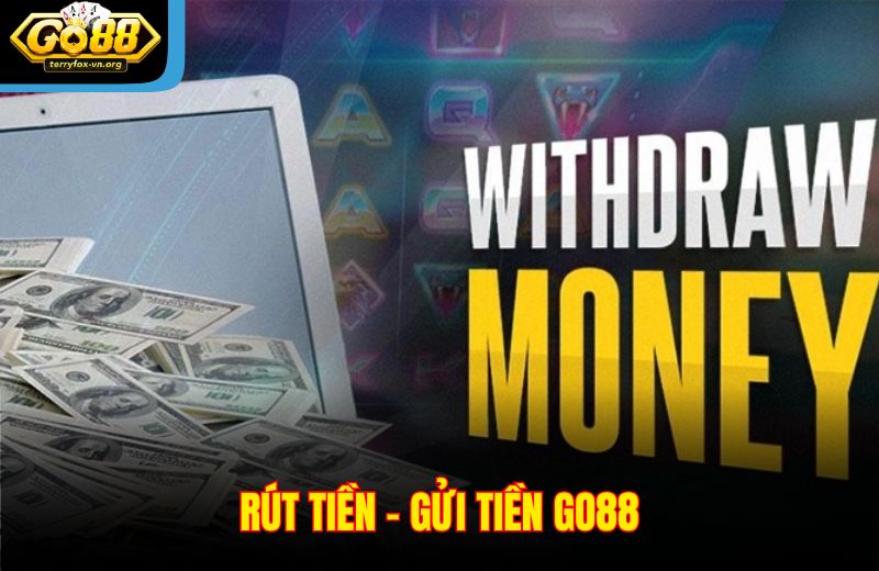 1 Go88 7 Rút tiền - Gửi tiền Go88